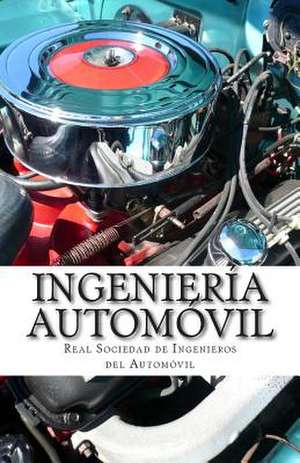 Ingenieria Automovil de Real Sociedad De Ingenieros Del Automov