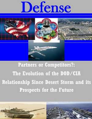 Partners or Competitors? de U. S. Army Command and General Staff Col