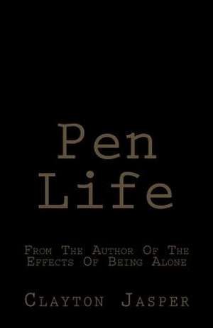 Pen Life de Clayton Jasper