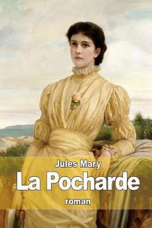 La Pocharde de Jules Mary