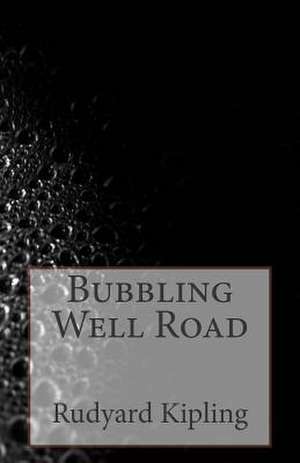 Bubbling Well Road de Rudyard Kipling