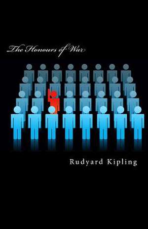 The Honours of War de Rudyard Kipling