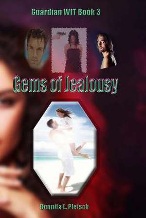 Gems of Jealousy de Pleisch, Bonnita L.