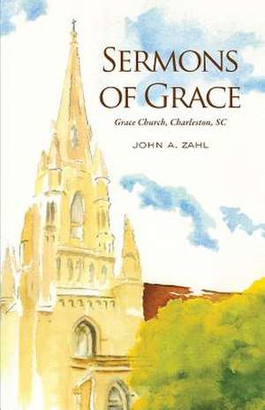 Sermons of Grace de John a. Zahl