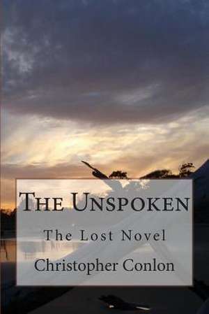 The Unspoken de Christopher Conlon