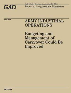 Army Industrial Operations de Government Accountability Office (U S )