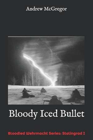 Bloody Iced Bullet de Andrew McGregor