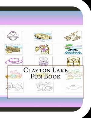 Clayton Lake Fun Book de Jobe Leonard