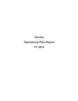 Zambia Operational Plan Report Fy 2013 de United States Department of State