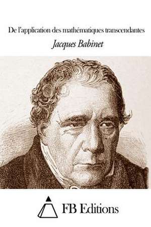 de L'Application Des Mathematiques Transcendantes de Jacques Babinet