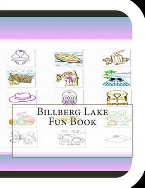 Billberg Lake Fun Book de Jobe Leonard