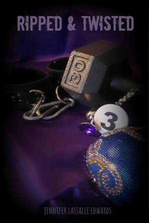 Ripped & Twisted de Jennifer Lassalle Edwards