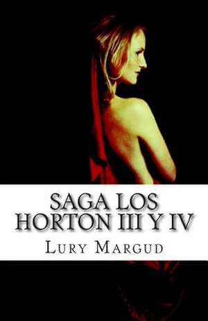 Saga Los Horton III y IV de Lury Margud