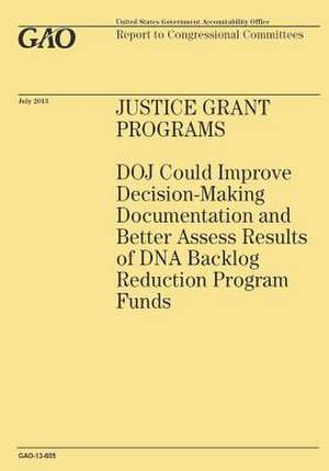 Justice Grant Programs de Government Accountability Office (U S )