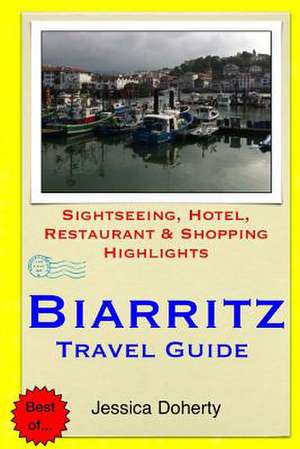 Biarritz Travel Guide de Jessica Doherty