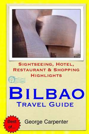 Bilbao Travel Guide de George Carpenter