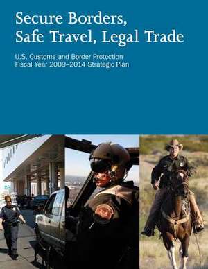 Secure Borders, Safe Travel, Legal Trade de U. S. Department of Homeland Security