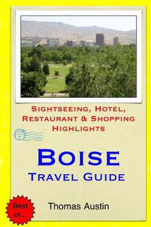 Boise Travel Guide de Thomas Austin