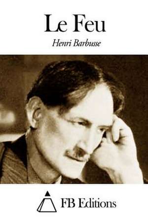 Le Feu de Henri Barbusse