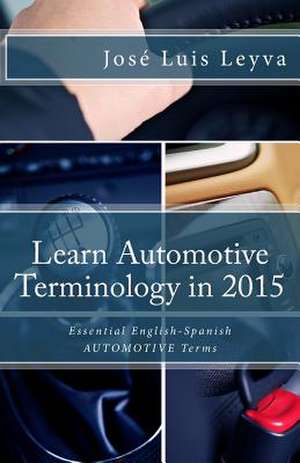 Learn Automotive Terminology in 2015 de Jose Luis Leyva