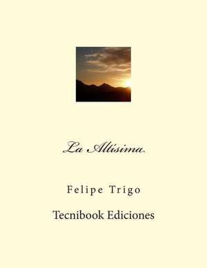 La Altisima de Felipe Trigo