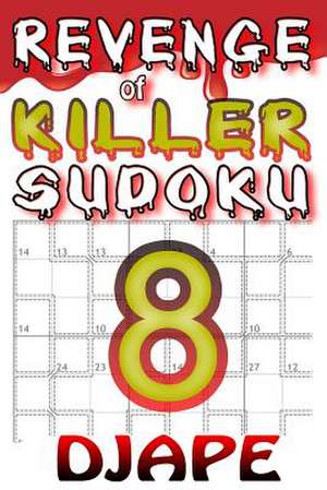 Revenge of Killer Sudoku de Djape