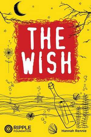 The Wish de Hannah Rennie