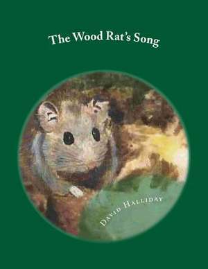 The Wood Rat's Song de David Halliday