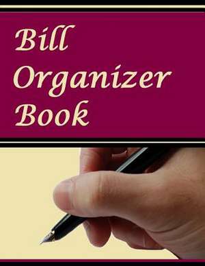 Bill Organizer Book de Frances P. Robinson