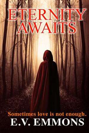 Eternity Awaits de E. V. Emmons