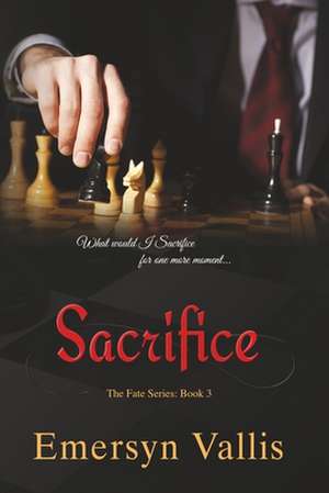 Sacrifice de Emersyn Vallis