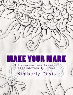 Make Your Mark de Kimberly Davis