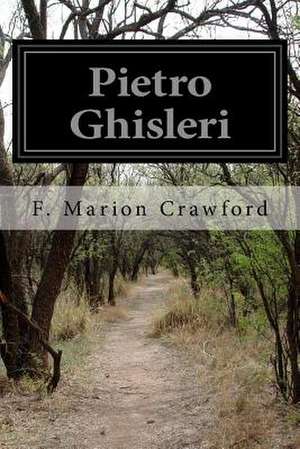 Pietro Ghisleri de F. Marion Crawford