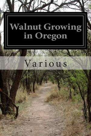 Walnut Growing in Oregon de Various