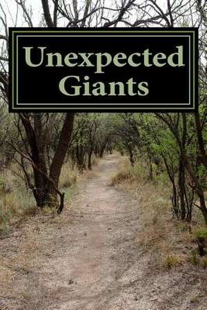 Unexpected Giants de Stacy a. Bender