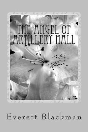 The Angel of Artillery Hall de MR Everett a. Blackman