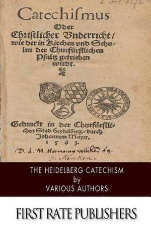 The Heidelberg Catechism de Various