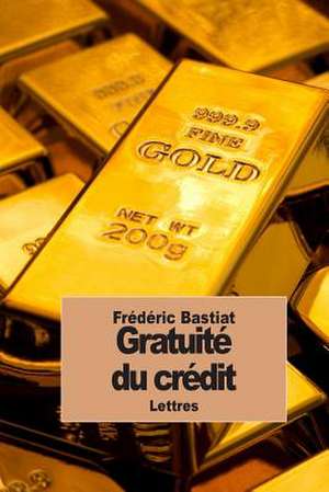 Gratuite Du Credit de Frederic Bastiat