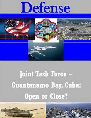 Joint Task Force - Guantanamo Bay, Cuba de United States Army War College