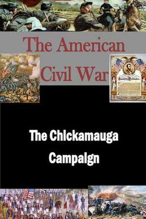 The Chickamauga Campaign de Matthew Forney Steele