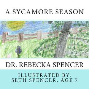 A Sycamore Season de Dr Rebecka Spencer