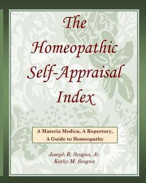 The Homeopathic Self-Appraisal Index de Joseph R. Scogna Jr