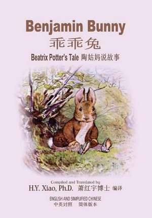 Benjamin Bunny (Simplified Chinese) de H. y. Xiao Phd