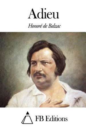 Adieu de Honore De Balzac