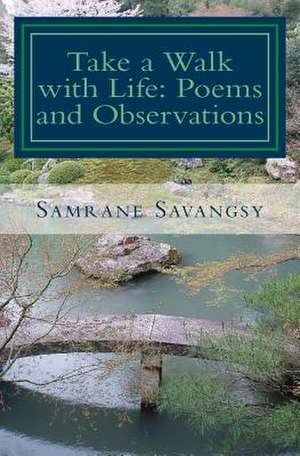 Take a Walk with Life de Samrane Savangsy