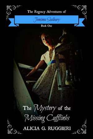 The Mystery of the Missing Cufflinks de Alicia G. Ruggieri