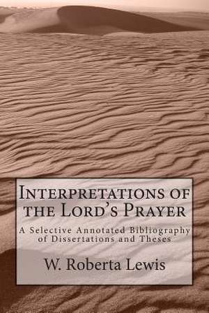 Interpretations of the Lord's Prayer de W. Roberta Lewis