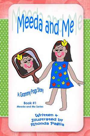 Meeda and Me de Rhonda L. Paglia