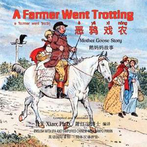 A Farmer Went Trotting (Simplified Chinese) de H. y. Xiao Phd