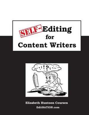 Self-Editing for Content Writers de Elizabeth Huntoon Coursen